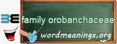 WordMeaning blackboard for family orobanchaceae